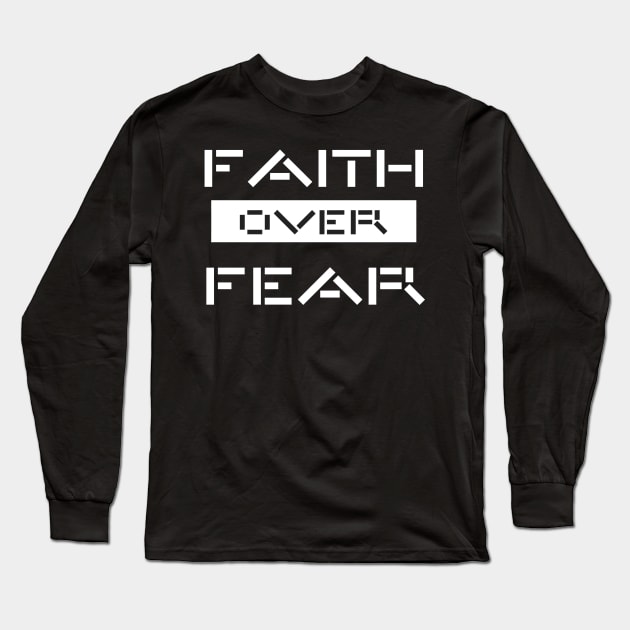 Faith over fear Long Sleeve T-Shirt by Graceful Designs